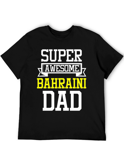 Super Awesome Bahraini Dad T-Shirt