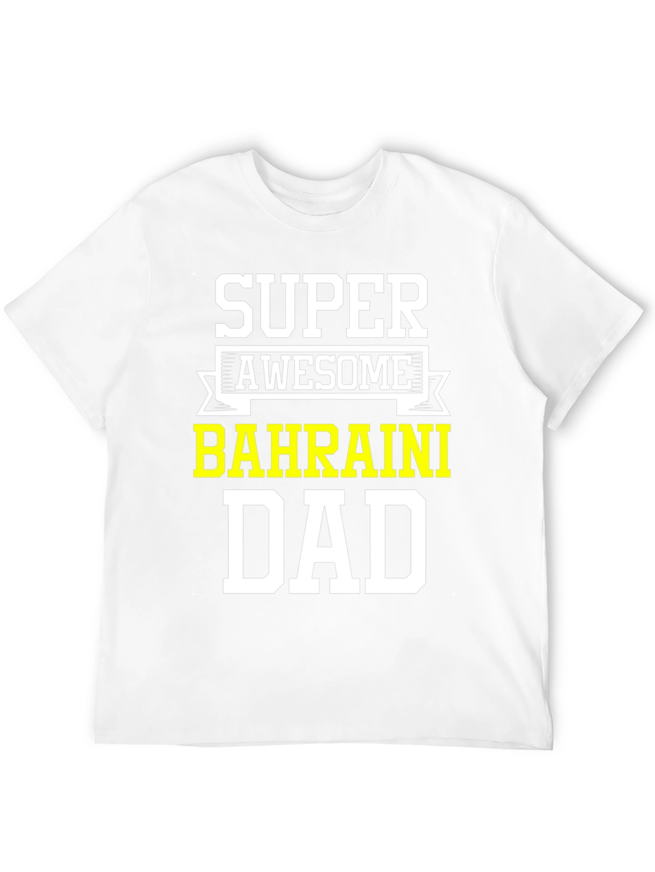 Super Awesome Bahraini Dad T-Shirt