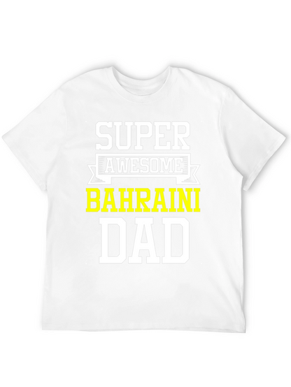 Super Awesome Bahraini Dad T-Shirt