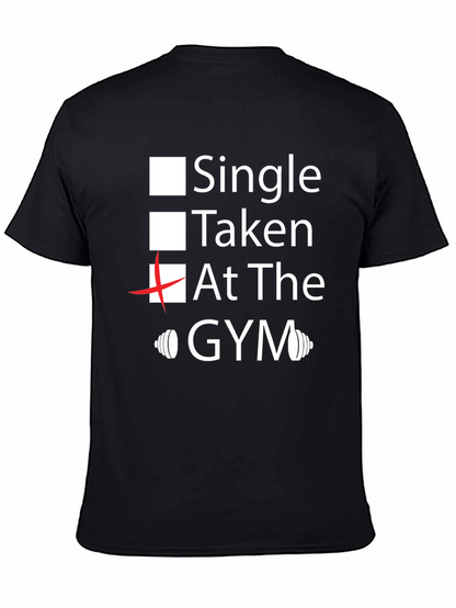 Gym Lover Tee: Single Taken At the Gym T-Shirt