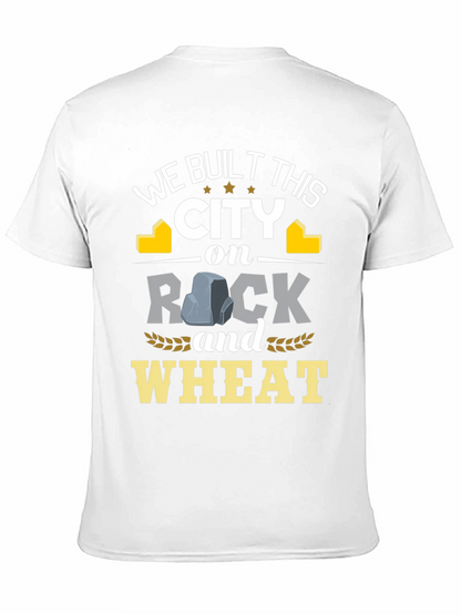 We Built This City on Rock and Wheat T-Shirt