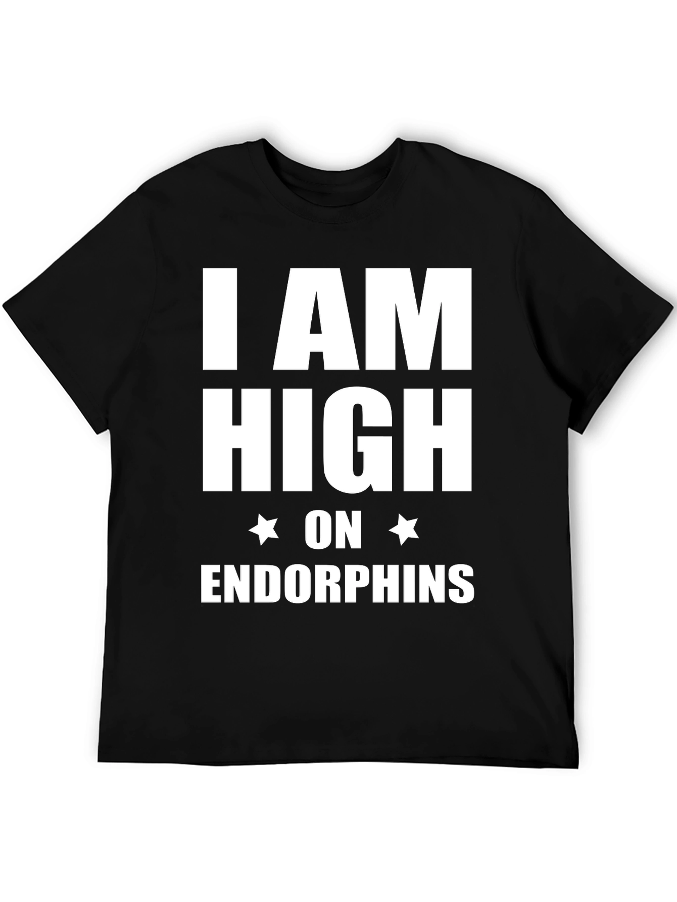 I am High on Endorphins Black T-Shirt