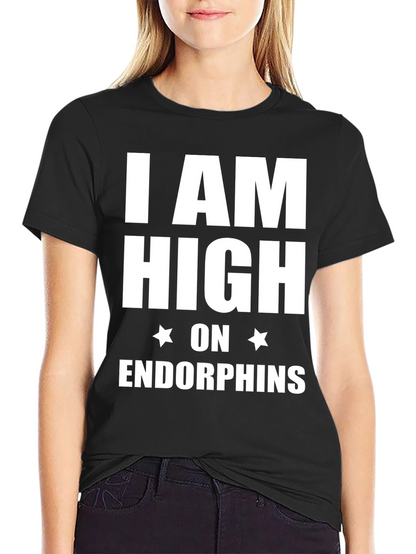 I am High on Endorphins Black T-Shirt