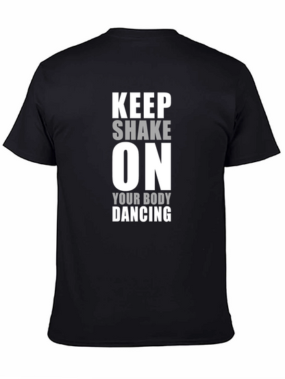 Keep Shake On T-Shirt - Dancing Shirt