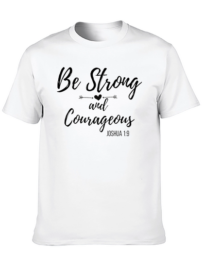 Be Strong and Courageous T-Shirt - Christian Inspiration Tee