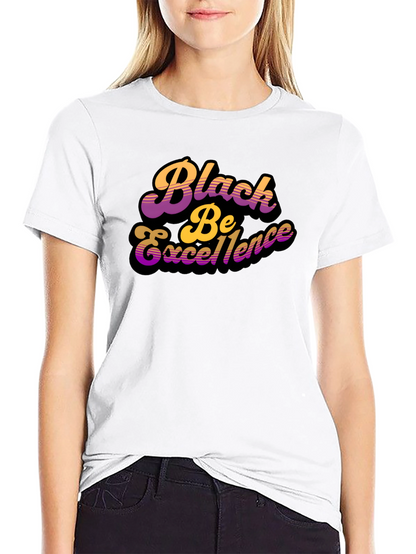 Black Be Excellence Graphic Tee