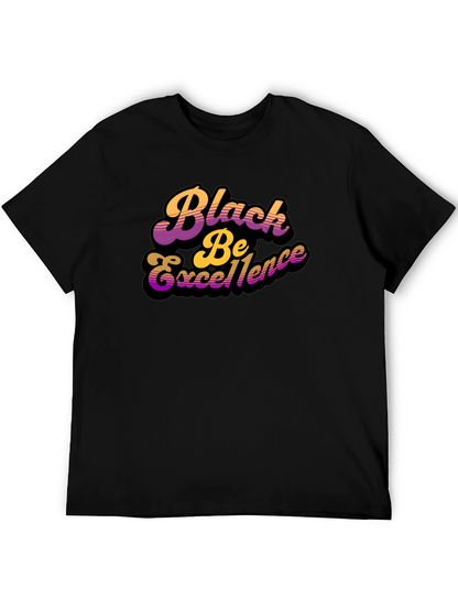 Black Be Excellence Graphic Tee