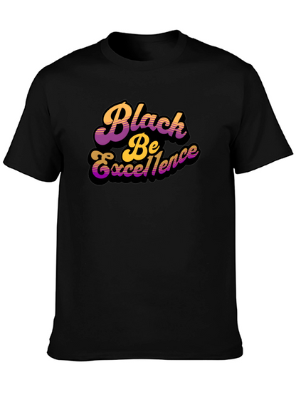 Black Be Excellence Graphic Tee