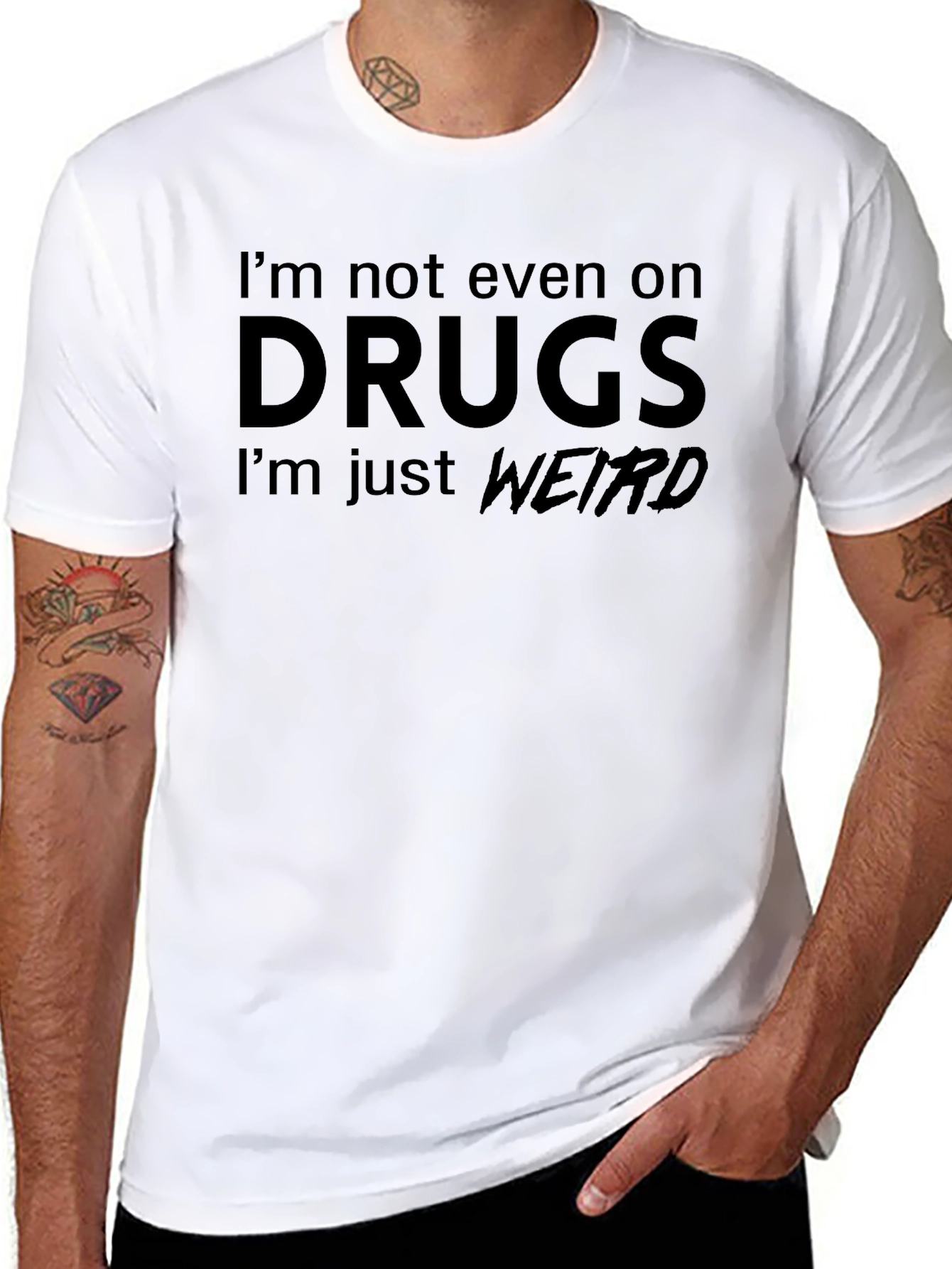 Im Not On Drugs Weird T-Shirt