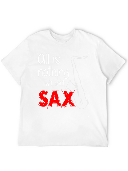 All is Nothing Without Sax T-Shirt