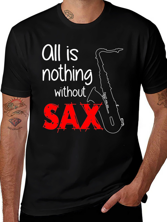 All is Nothing Without Sax T-Shirt