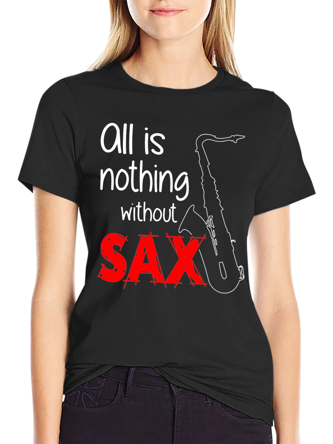 All is Nothing Without Sax T-Shirt