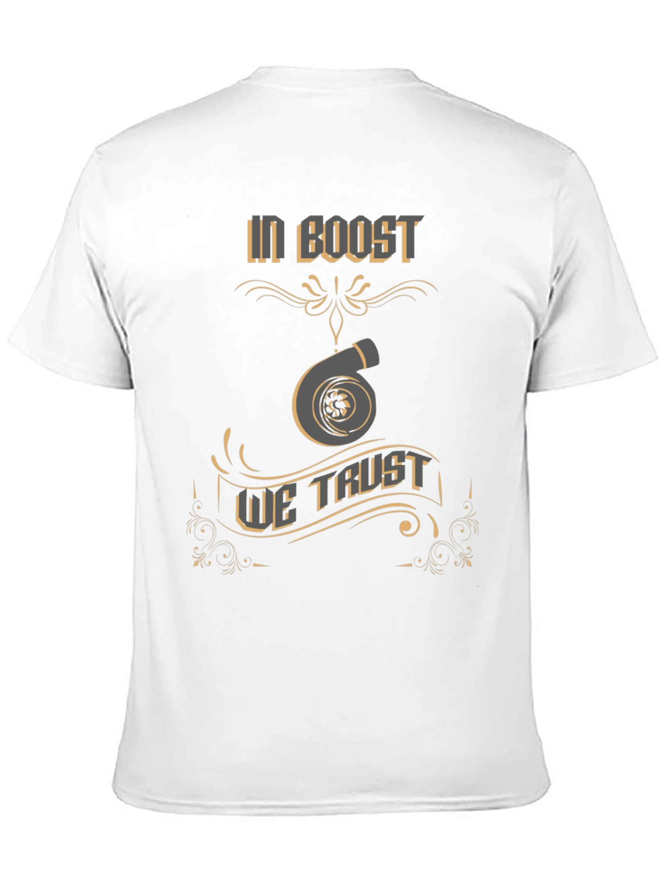 In Boost We Trust T-Shirt - Turbo Design