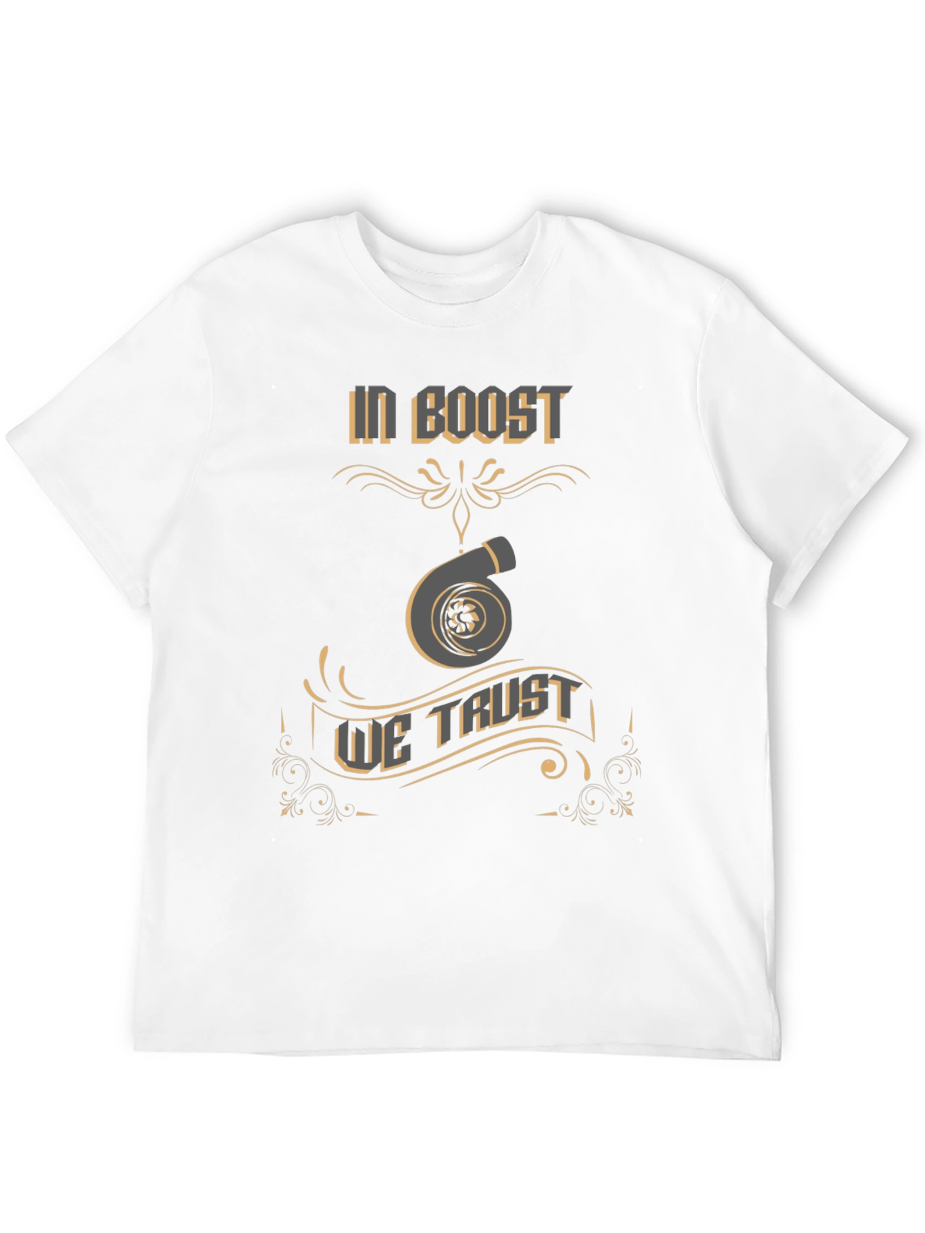 In Boost We Trust T-Shirt - Turbo Design