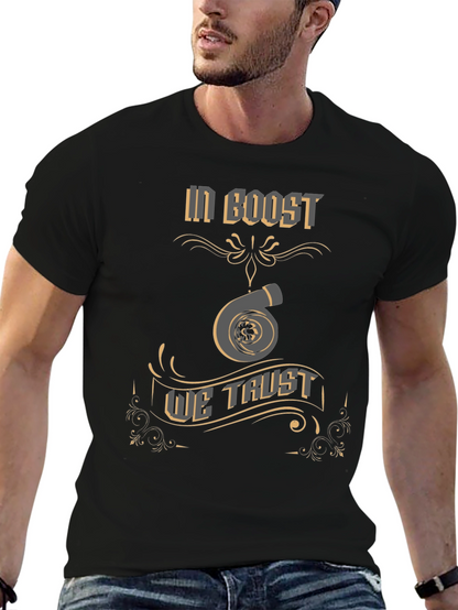 In Boost We Trust T-Shirt - Turbo Design