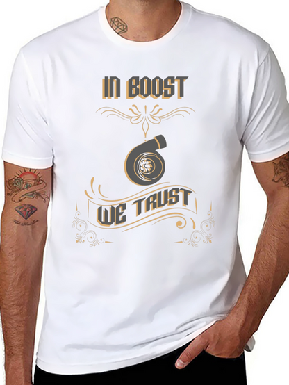 In Boost We Trust T-Shirt - Turbo Design