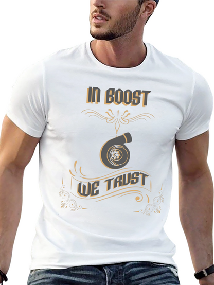 In Boost We Trust T-Shirt - Turbo Design