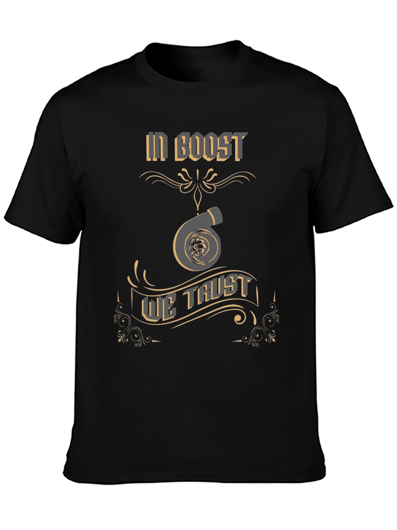 In Boost We Trust T-Shirt - Turbo Design