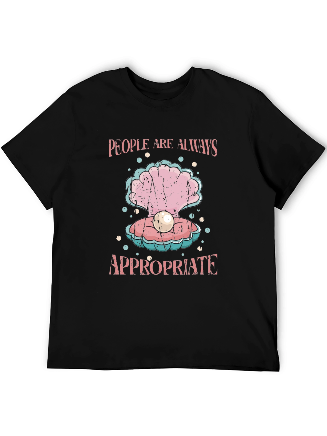 People Are Always Appropriate T-Shirt