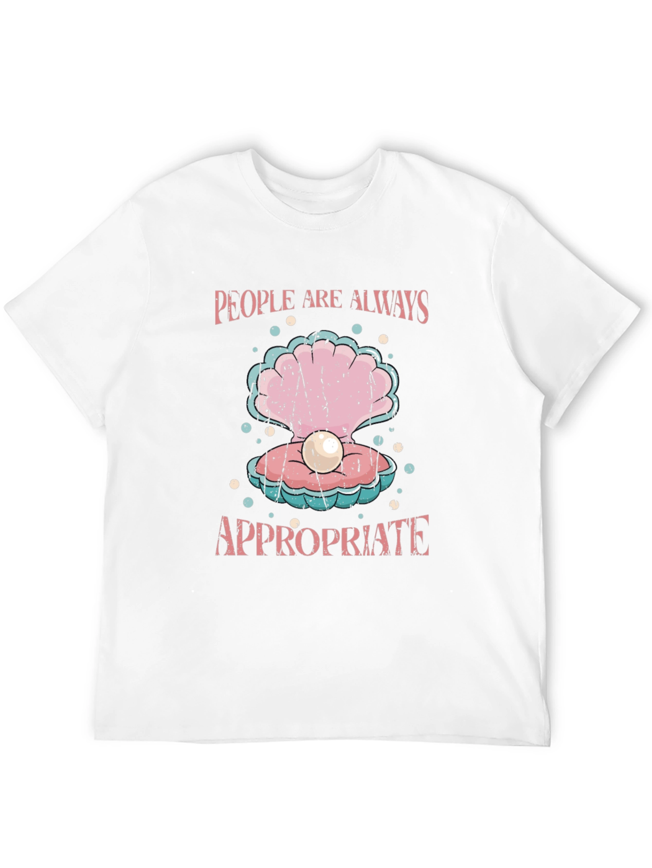 People Are Always Appropriate T-Shirt