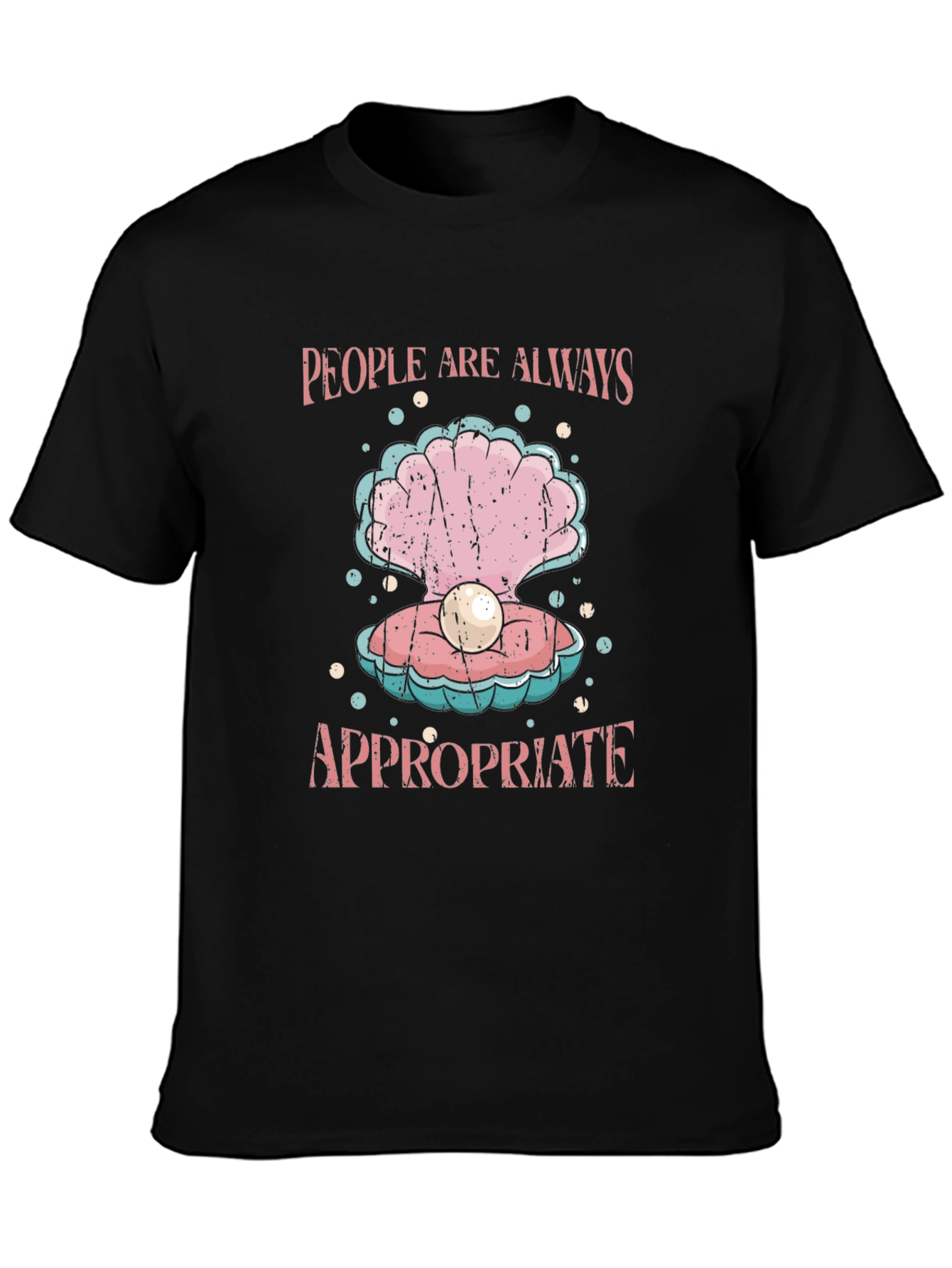 People Are Always Appropriate T-Shirt