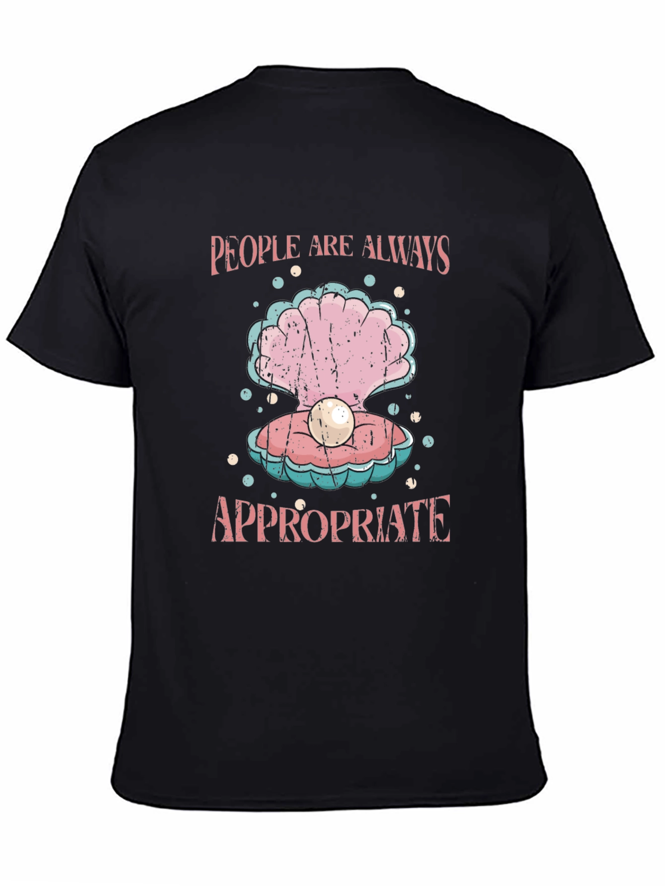 People Are Always Appropriate T-Shirt