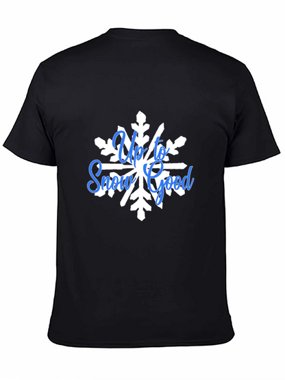 Up To Snow Good Graphic Tee