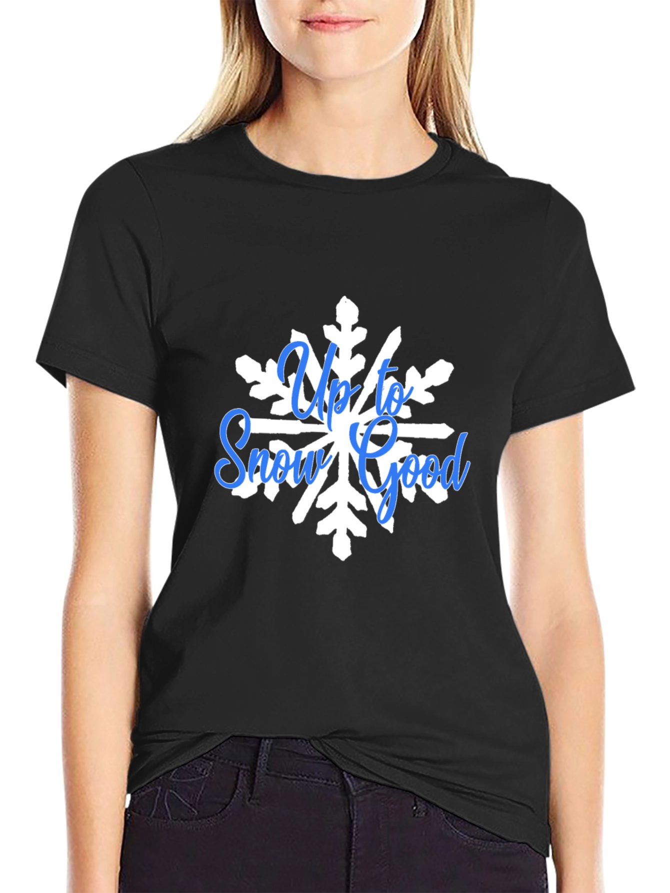 Up To Snow Good Graphic Tee