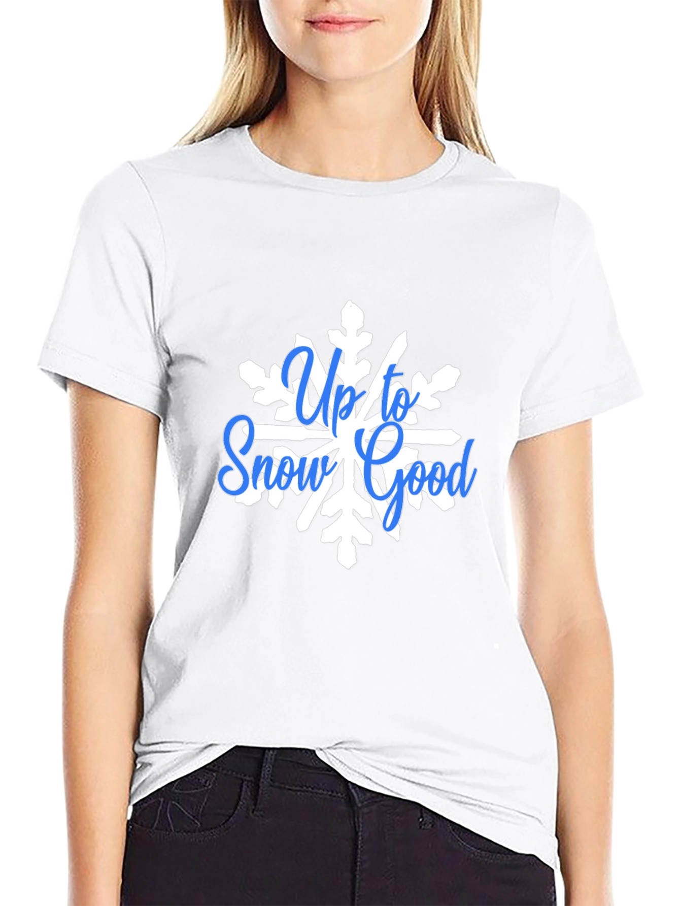 Up To Snow Good Graphic Tee