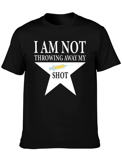 I Am Not Throwing Away My Shot T-Shirt