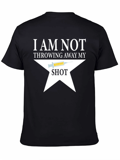 I Am Not Throwing Away My Shot T-Shirt