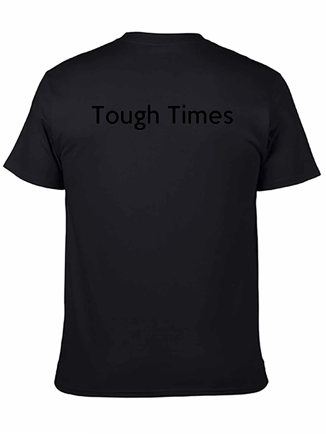 Tough Times Graphic Tee - Black Unisex Shirt