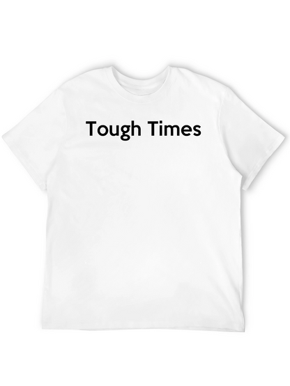 Tough Times Graphic Tee - Black Unisex Shirt