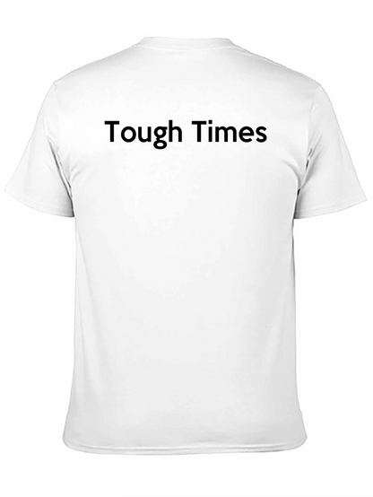 Tough Times Graphic Tee - Black Unisex Shirt