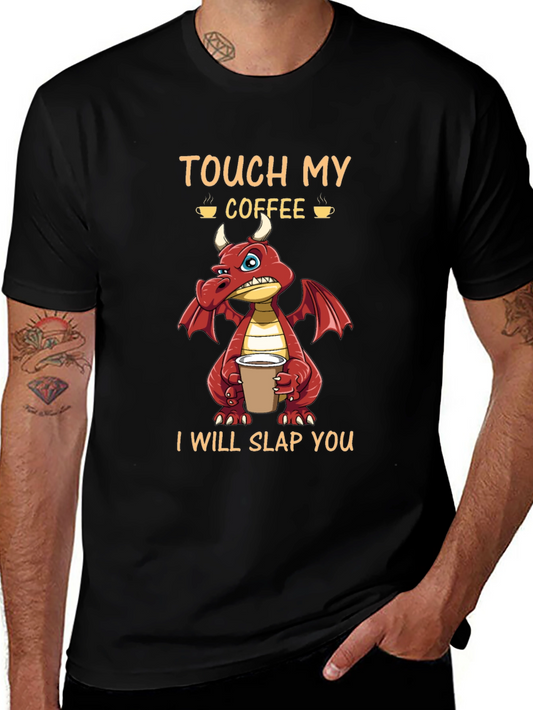 Touch My Coffee Dragon Graphic Tee