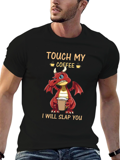 Touch My Coffee Dragon Graphic Tee