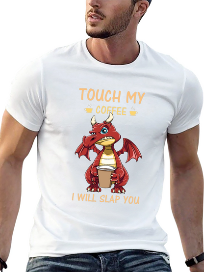 Touch My Coffee Dragon Graphic Tee