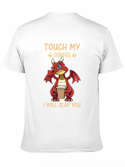 Touch My Coffee Dragon Graphic Tee