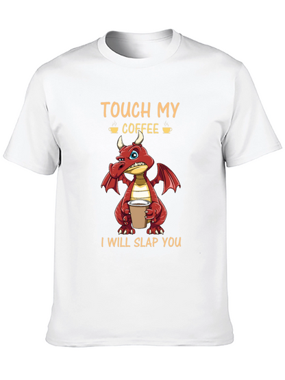 Touch My Coffee Dragon Graphic Tee