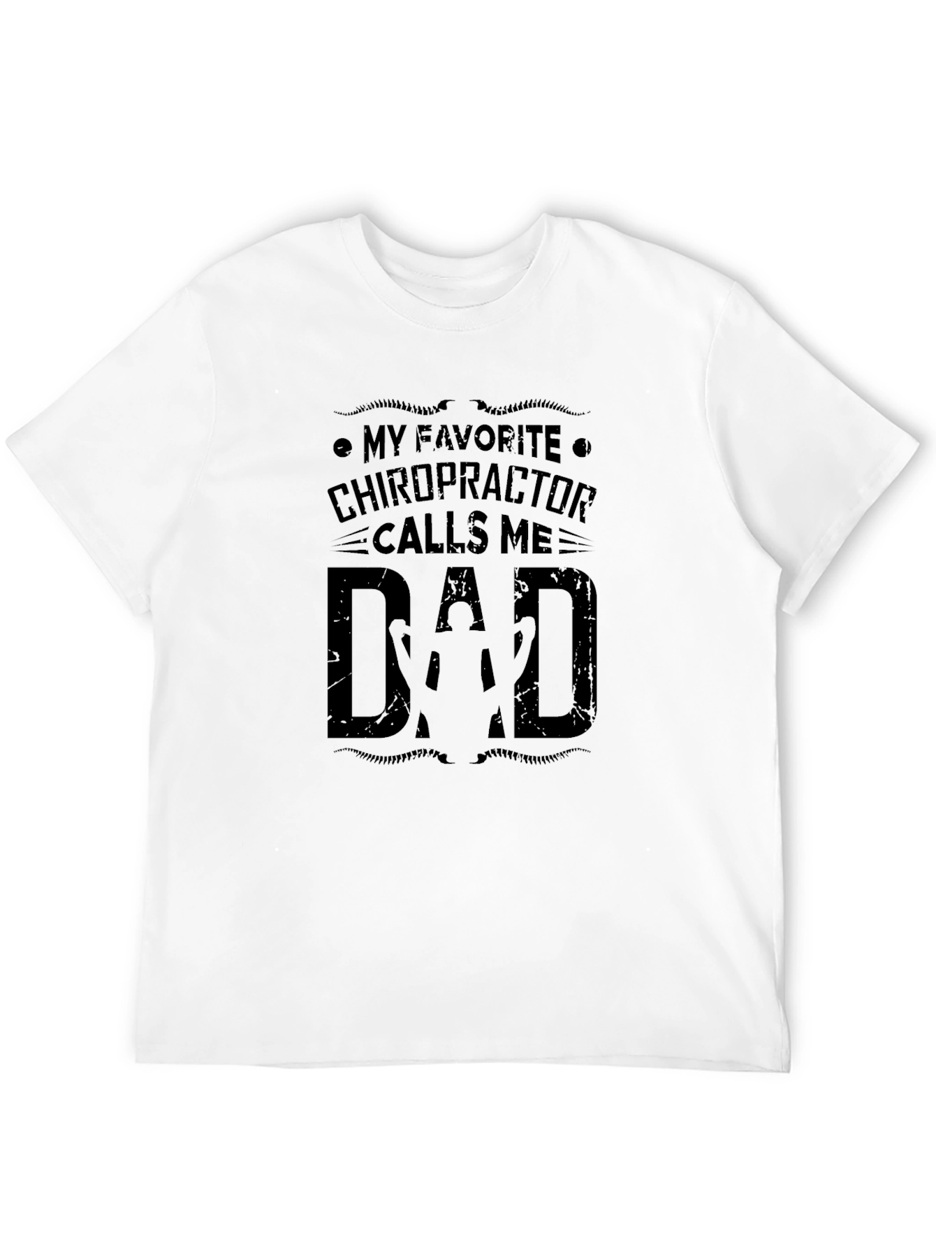 Chiropractor Dad T-Shirt - Funny Fathers Day Gift