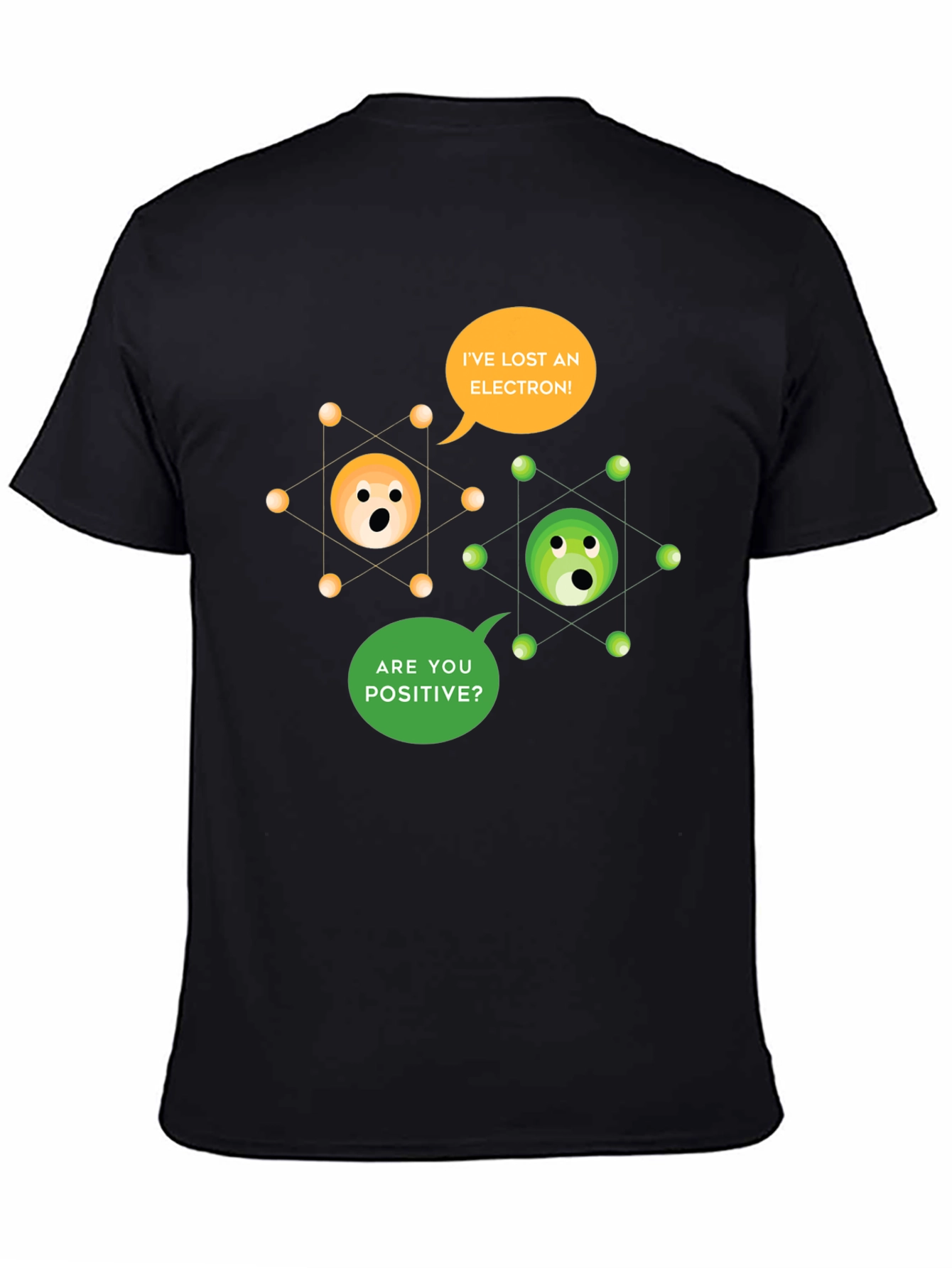 Ive Lost an Electron! T-Shirt
