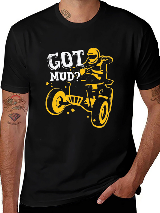 Got Mud? Black Graphic T-Shirt - ATV Rider Design