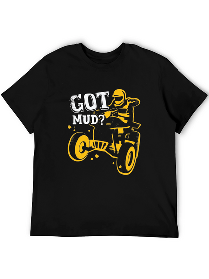 Got Mud? Black Graphic T-Shirt - ATV Rider Design