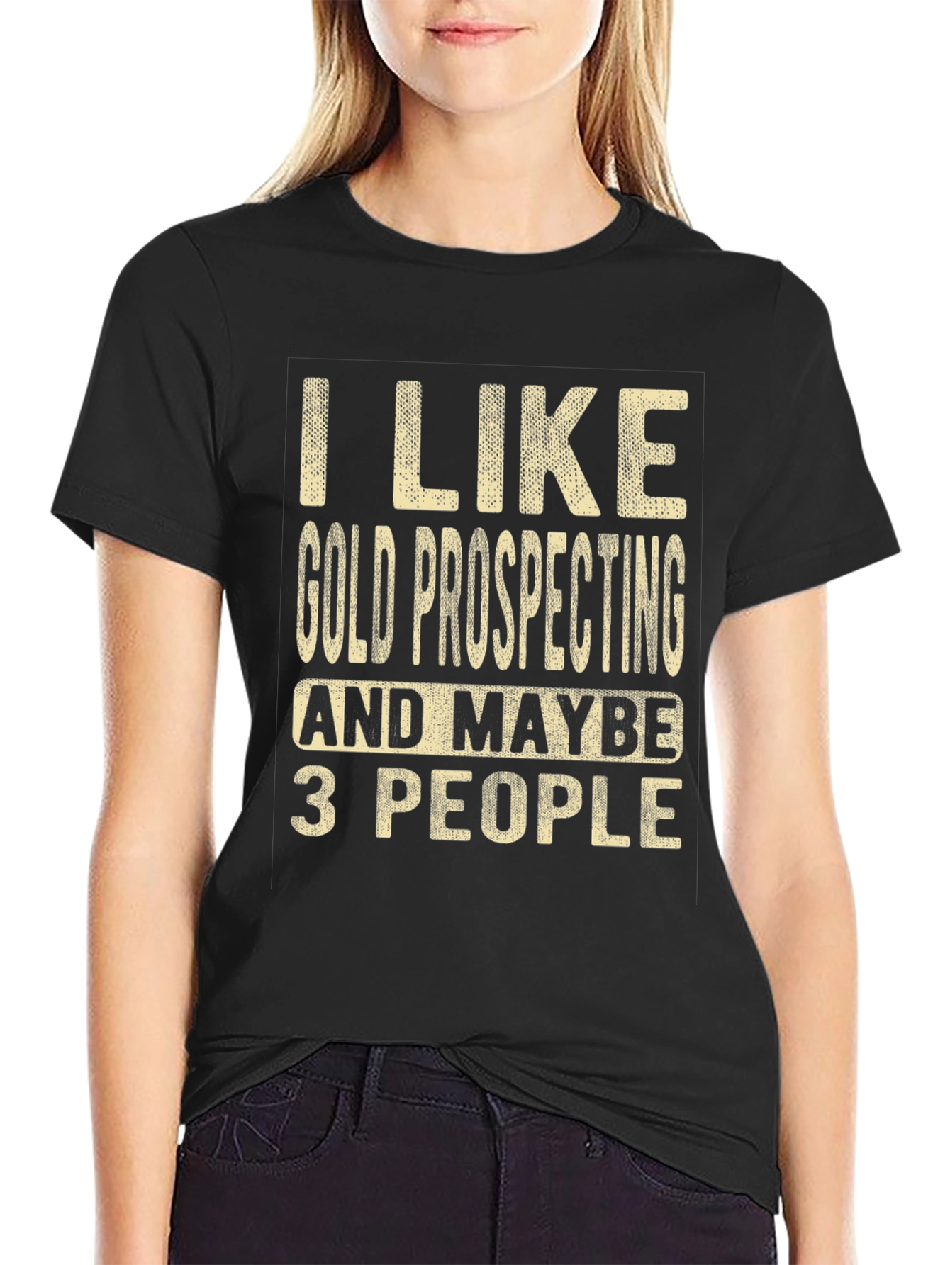 Gold Prospecting Humor T-Shirt
