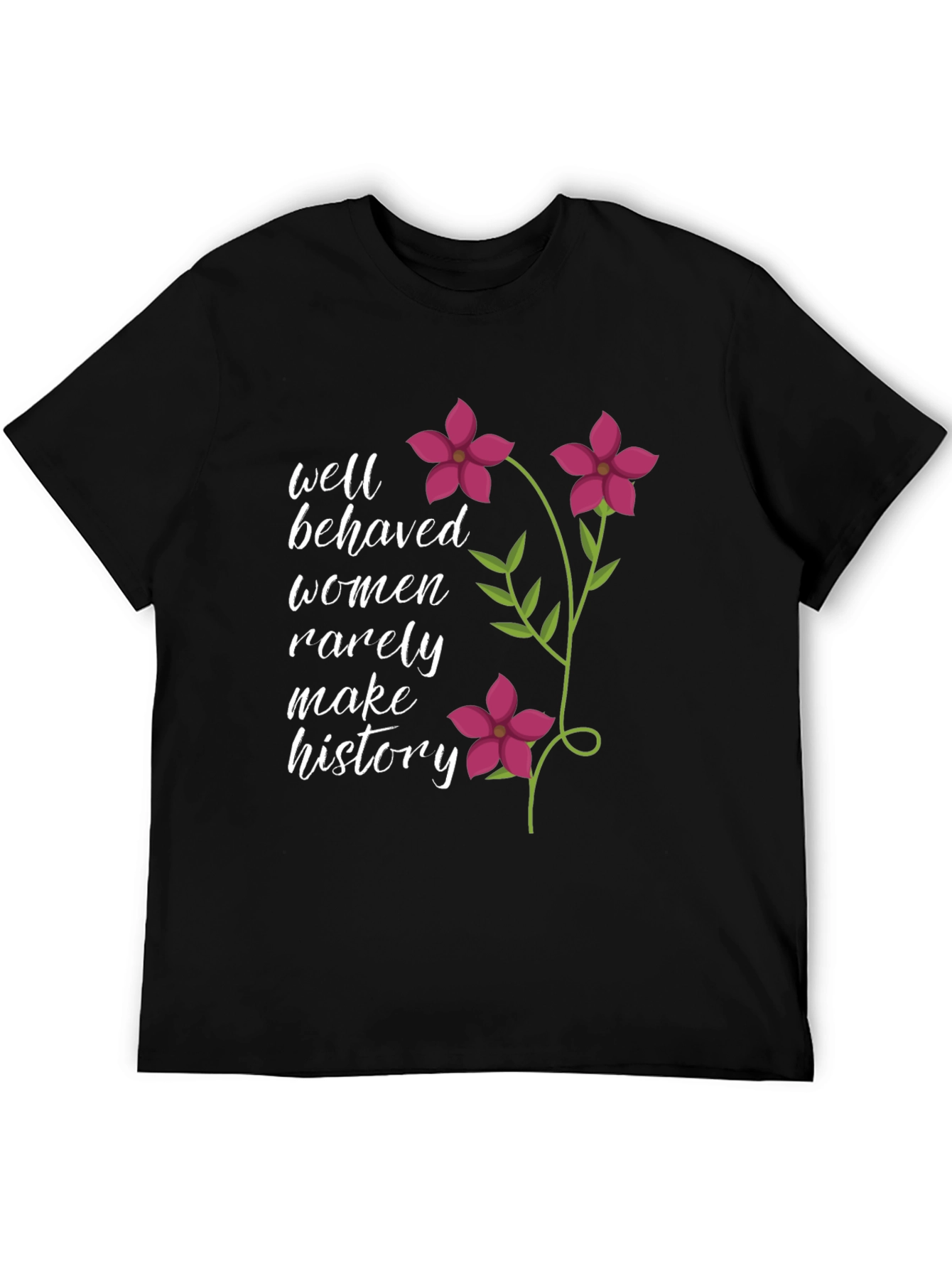 Well Behaved Women Slogan Graphic Tee