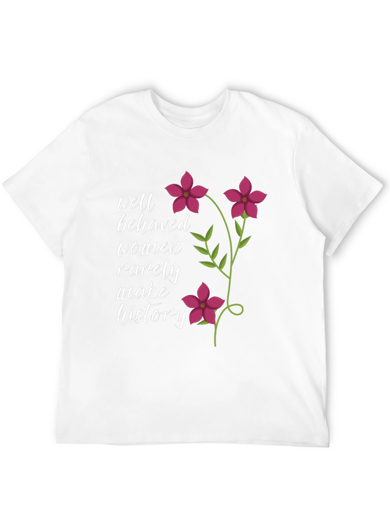 Well Behaved Women Slogan Graphic Tee
