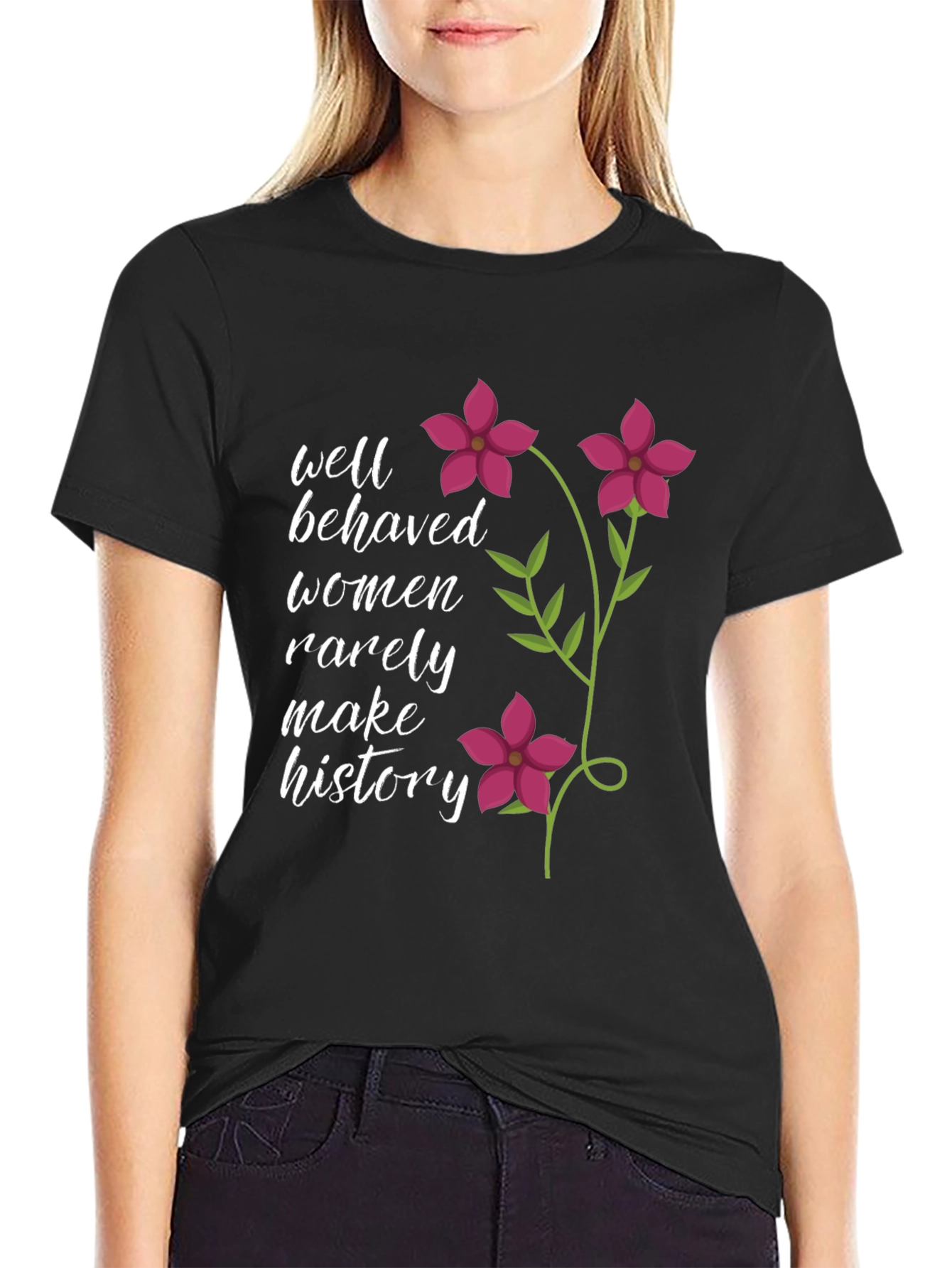 Well Behaved Women Slogan Graphic Tee