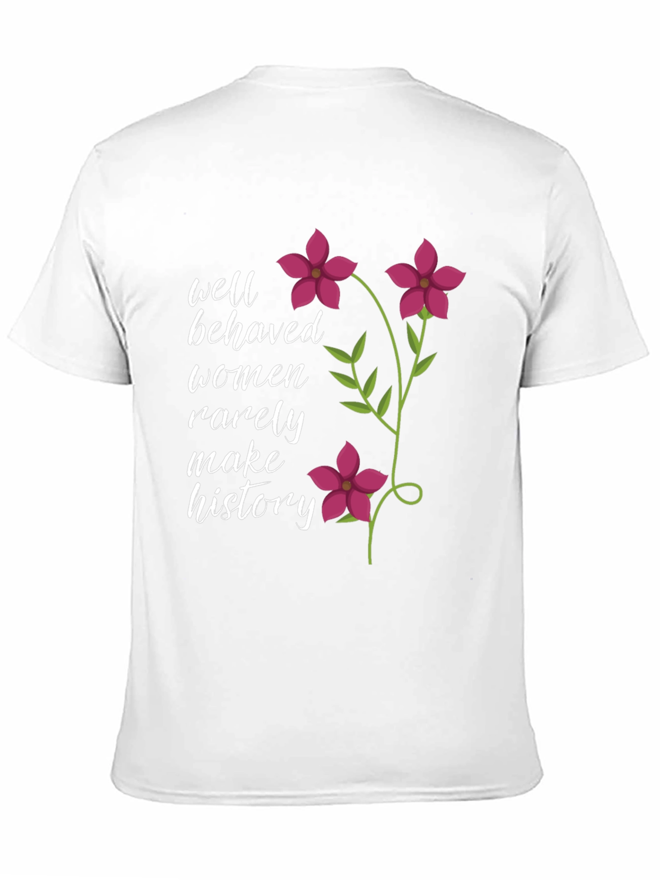 Well Behaved Women Slogan Graphic Tee