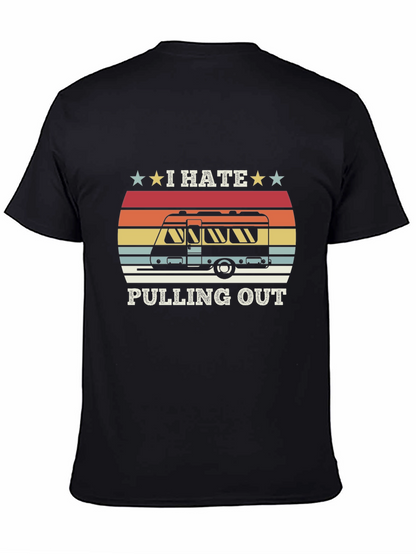 I Hate Pulling Out RV Camping T-Shirt