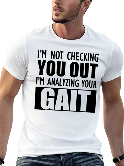 Gait Analysis T-Shirt - Funny Sarcastic Tee